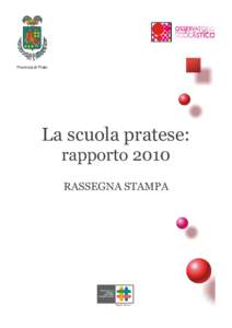 Provincia di Prato  La scuola pratese: rapporto 2010 RASSEGNA STAMPA