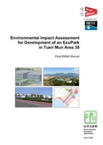 EcoPark / Recycling industry / Tuen Mun / Waste management in Hong Kong / Impact assessment / Environmental impact assessment / Environmental audits / Emergency management / Environmental protection / Environment / Sustainability / Industrial ecology