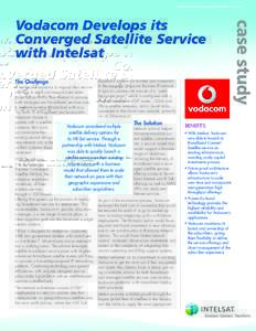 Vodacom Business Converged Satellite (VB-Sat) Service  The Challenge baseband systems are located and connected In Vodacom’s endeavor to expand their service to the managed Vodacom Business IP network.