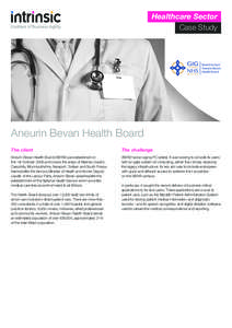 Healthcare Sector Case Study Bwrdd lechyd Aneurin Bevan Health Board