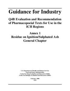 Clinical research / Pharmacology / Pharmaceuticals policy / Drug safety / Center for Biologics Evaluation and Research / International Conference on Harmonisation of Technical Requirements for Registration of Pharmaceuticals for Human Use / Pharmacopoeia / Biologic / Center for Drug Evaluation and Research / Medicine / Food and Drug Administration / Health