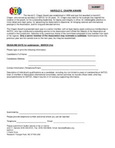SUBMIT HAROLD C. CHAPIN AWARD The Harold C. Chapin Award was established in 1958 and was first awarded to Harold C. Chapin, who served as secretary of AATCC for 25 years. Dr. Chapin was cited for his example that inspire