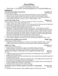 Myanna Dellinger Associate Professor of Law University of South Dakota School of Law Phone (home): + •  • www.professordellinger.com EXPERIENCE University of South Dakota Schoo
