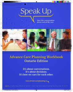 ACP Ontario Workbook2015_colour.indd:03 PM For more information about advance care planning, please visit our website at: