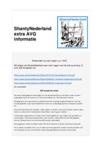 ShantyNederland extra AVG informatie Antwoorden op veel vragen t.a.v. AVG Wij krijgen als ShantyNederland zeer veel vragen over de wet op privacy, U