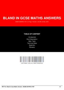 BLAND IN GCSE MATHS ANSWERS BIGMA-9WWRG1-PDF | 31 Page | File Size 1,125 KB | 28 Mar, 2016 TABLE OF CONTENT Introduction Brief Description