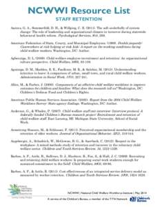 NCWWI Resource List STAFF RETENTION Aarons, G. A., Sommerfeld, D. H., & Willging, C. E[removed]The soft underbelly of system change: The role of leadership and organizational climate in turnover during statewide behavio