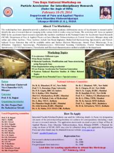 Two Days National Workshop on Particle Accelerator for Interdisciplinary Research (Under the Aegis of ISPA) February 18-19, 2014