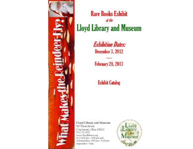 Rare Books Exhibit at the Lloyd Library and Museum Exhibition Dates: December 3, 2012