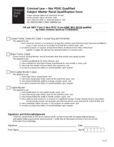 Criminal Law – Not PDSC Qualified Subject Matter Panel Qualification Form Oregon State Bar Referral & Information Services PO Box[removed], Tigard, OR[removed]Voice: ([removed]or[removed]ext. 408 Fax: (503