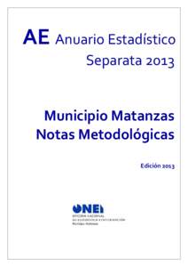 AE Anuario Estadístico Separata 2013 Municipio Matanzas Notas Metodológicas Edición 2013