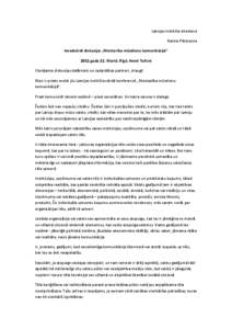 Latvijas institūta direktore Karina Pētersone Ievadvārdi diskusijai „Meistarība mūsdienu komunikācijā” 2012.gada 22. Martā, Rīgā, Hotel Tallink Cienījamie diskusijas dalībnieki un sadarbības partneri, dr