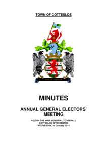 TOWN OF COTTESLOE  MINUTES ANNUAL GENERAL ELECTORS’ MEETING HELD IN THE WAR MEMORIAL TOWN HALL