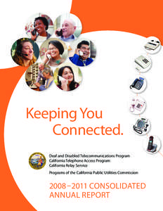 Keeping You Connected. Deaf and Disabled Telecommunications Program California Telephone Access Program