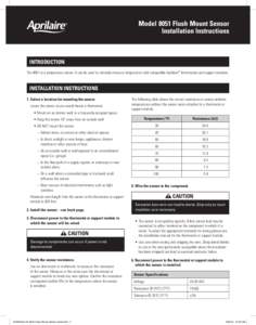 Model 8051 Flush Mount Sensor Installation Instructions Introduction The 8051 is a temperature sensor. It can be used to remotely measure temperature with compatible Aprilaire® thermostats and support modules.