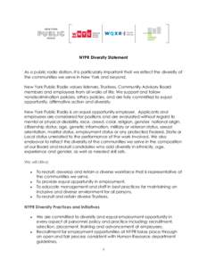 NYPR Diversity Statement As a public radio station, it is particularly important that we reflect the diversity of the communities we serve in New York and beyond. New York Public Radio values listeners, Trustees, Communi