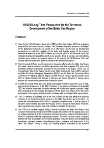 Third draft as of 1 December[removed]VASAB Long-Term Perspective for the Territorial Development of the Baltic Sea Region Foreword [1] Since the first VASAB strategy document in 1994 the Baltic Sea Region (BSR) has undergo