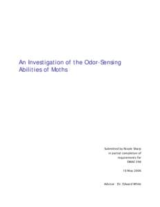 An Investigation of the Odor-Sensing Abilities of Moths Submitted by Nicole Sharp in partial completion of requirements for