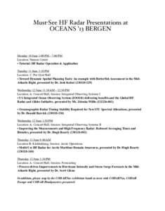 Must-See HF Radar Presentations at OCEANS ’13 BERGEN Monday 10 June 1:00 PM - 7:00 PM Location: Nansen Center • Tutorial: HF Radar Operation & Application