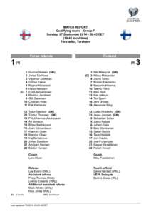 MATCH REPORT Qualifying round - Group F Sunday, 07 September[removed]:45 CET (19:45 local time) Tórsvøllur, Torshavn