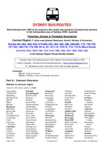 SYDNEY BUS ROUTES Brief histories from 1925 to the present of the routes and operators of private bus services in the metropolitan area of Sydney, NSW, Australia Timelines, Streets & Timetable Summaries Contract Region 1