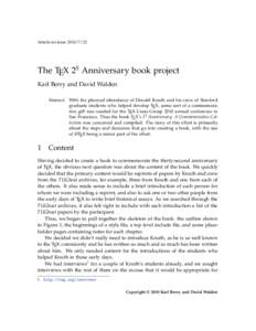 Article revision[removed]The TEX 25 Anniversary book project Karl Berry and David Walden Abstract With the planned attendance of Donald Knuth and his crew of Stanford graduate students who helped develop TEX, some sor