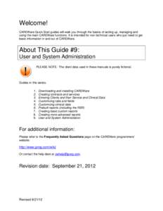 Welcome! CAREWare Quick Start guides will walk you through the basics of setting up, managing and using the main CAREWare functions. It is intended for non-technical users who just need to get basic information in and ou