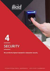 4 SECURITY We provide the highest standards in datacenter security. HQ: 8 Rue de la Ville-l’Évêque, 75008 Paris
