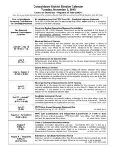 Consolidated District Election Calendar Tuesday, November 3, 2015 County of Stanislaus – Registrar of Voters (ROV) Code references, unless otherwise stated, refer to California Election Code (EC), Government Code (GC) 