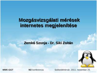 Mozgásvizsgálati mérések internetes megjelenítése Zemkó Szonja - Dr. Siki Zoltán  MMK-GGT