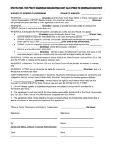 ONLY for NOT-FOR-PROFIT GRANTEES REQUESTING START DATE PRIOR TO CONTRACT EXECUTION WAIVER OF INTEREST AGREEMENT PROJECT NUMBER: __________________  WHEREAS, _________________ (Grantee) and the New York State Office of Pa