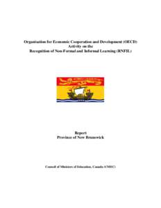 Organisation for Economic Cooperation and Development (OECD) Activity on the Recognition of Non-Formal and Informal Learning (RNFIL) Report Province of New Brunswick