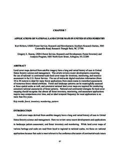 CHAPTER 7 APPLICATIONS OF NATIONAL LAND COVER MAPS IN UNITED STATES FORESTRY Kurt Riitters, USDA Forest Service, Research and Development, Southern Research Station, 3041 Cornwallis Road, Research Triangle Park, NC 27709