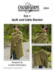 C224  Eco + Quilt and Cable Blanket  Designed By