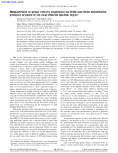 APPLIED PHYSICS LETTERS 86, 053108 共2005兲  Measurement of group velocity dispersion for finite size three-dimensional photonic crystals in the near-infrared spectral region Georg von Freymanna兲 and Sajeev John Depa