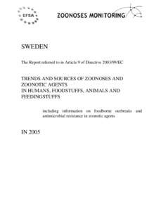 SWEDEN The Report referred to in Article 9 of DirectiveEC TRENDS AND SOURCES OF ZOONOSES AND ZOONOTIC AGENTS IN HUMANS, FOODSTUFFS, ANIMALS AND