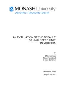 AN EVALUATION OF THE DEFAULT 50 KM/H SPEED LIMIT IN VICTORIA by Effie Hoareau