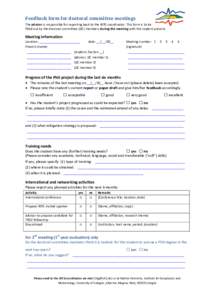 Feedback form for doctoral committee meetings The advisor is responsible for reporting back to the IRTG coordinator. This form is to be filled out by the doctoral committee (DC) members during the meeting with the studen