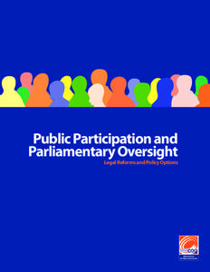 Public Participation and Parliamentary Oversight Legal Reforms and Policy Options a