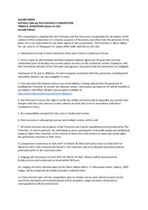 ALLURE MEDIA KOTAKU.COM.AU PLAYSTATION 4 COMPETITION TERMS & CONDITIONS (Game of skill) ALLURE MEDIA This competition is organized by the Promoter and the Promoter is responsible for all aspects of the conduct of this co