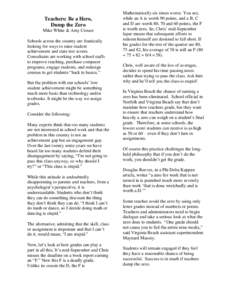Teachers: Be a Hero, Dump the Zero Mike White & Amy Crouse Schools across the country are frantically looking for ways to raise student achievement and state test scores.