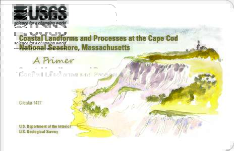 Coastal Landforms and Processes at the Cape Cod National Seashore, Massachusetts A Primer  Circular 1417