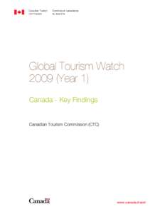 Global Tourism Watch[removed]Year 1) Canada - Key Findings Canadian Tourism Commission (CTC)