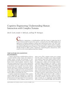 COGNITIVE ENGINEERING  Cognitive Engineering: Understanding Human Interaction with Complex Systems John R. Gersh, Jennifer A. McKneely, and Roger W. Remington