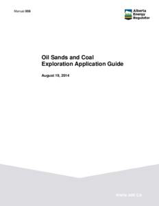 Manual 008: Oil Sands Exploration and Coal Exploration Application Guide August[removed]