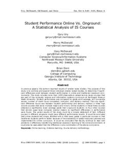 Ury, McDonald, McDonald, and Dorn  Sat, Oct 8, 8:30 - 8:55, House A Student Performance Online Vs. Onground: A Statistical Analysis of IS Courses