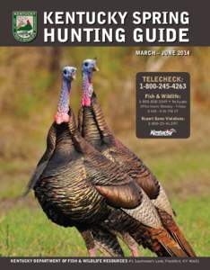 KENTUCKY SPRING  HUNTING GUIDE MARCH – JUNE 2014