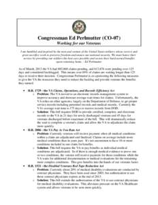Congressman Ed Perlmutter (CO-07) Working for our Veterans I am humbled and inspired by the men and women of the United States military whose service and great sacrifice work to preserve freedom and ensure our national s