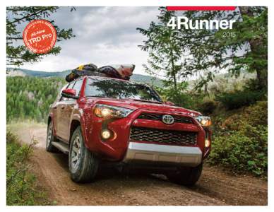 4Runner 2015 TRD Pro Climb your way to the top of just about anything with the 4Runner TRD Pro, part of the most adrenaline-inducing lineup of off-road vehicles ever