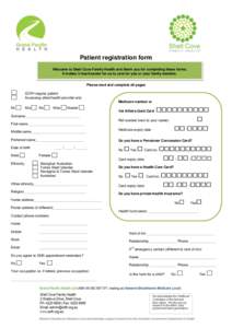 Patient registration form Welcome to Shell Cove Family Health and thank you for completing these forms. It makes it much easier for us to care for you or your family member. Please read and complete all pages SCFH regula